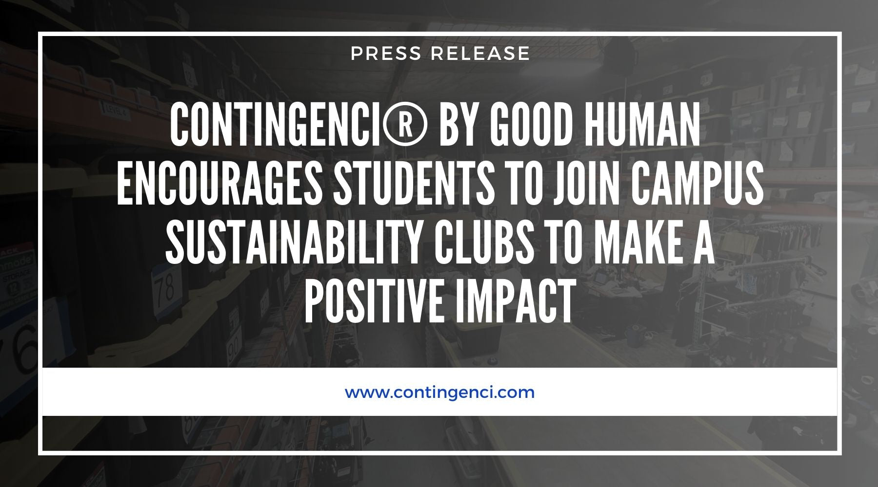 Contingenci® by Good Human Encourages Students to Join Campus Sustainability Clubs to Make a Positive Impact - Contingenci Mask