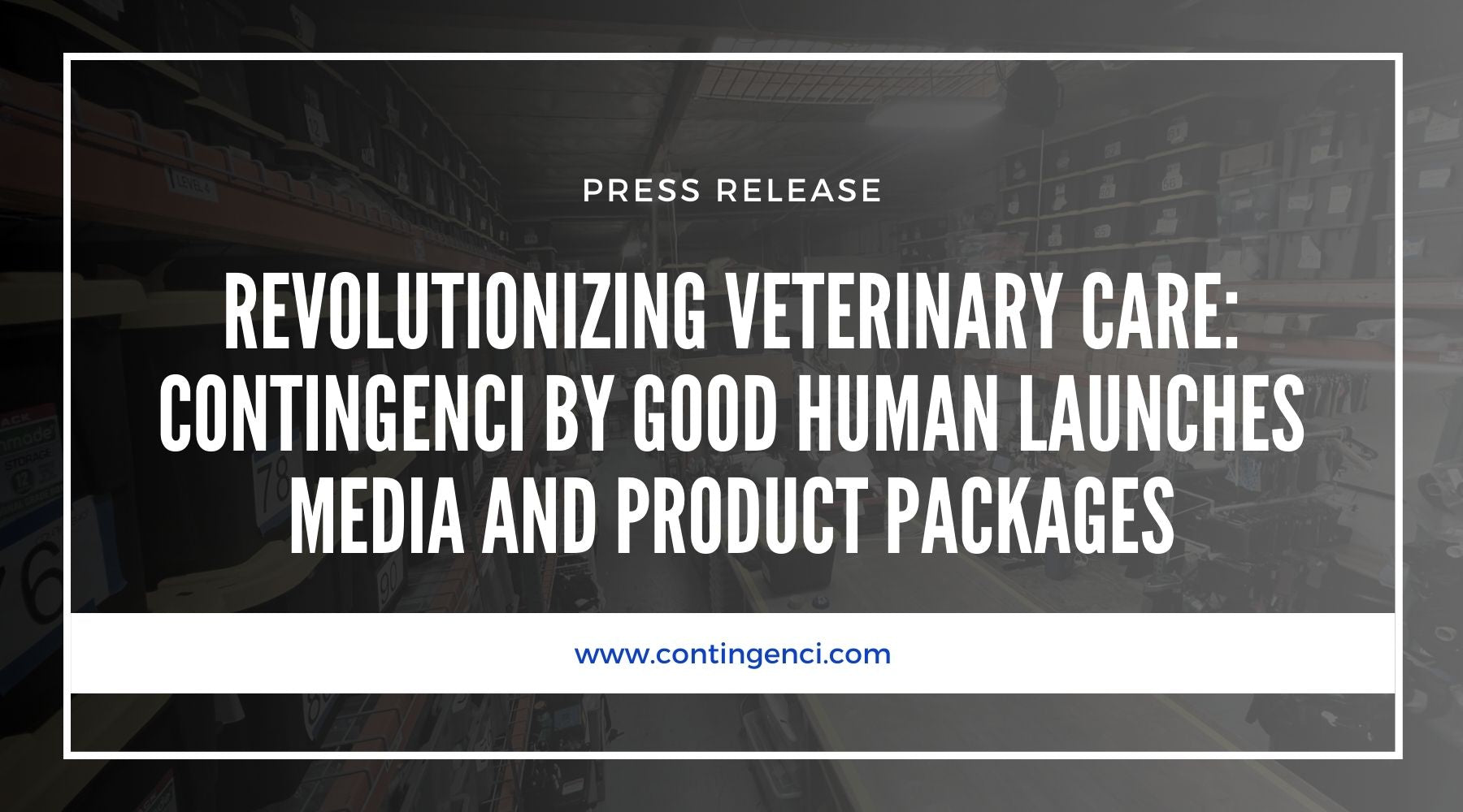 Revolutionizing Veterinary Care: Contingenci® by Good Human Launches Media and Product Packages - Contingenci Mask